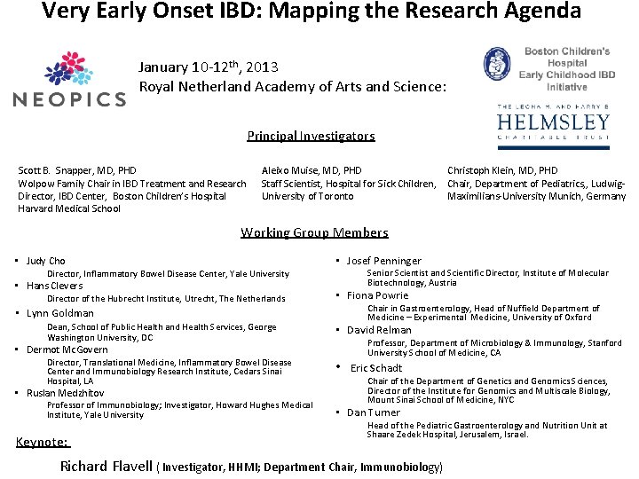 Very Early Onset IBD: Mapping the Research Agenda January 10 -12 th, 2013 Royal