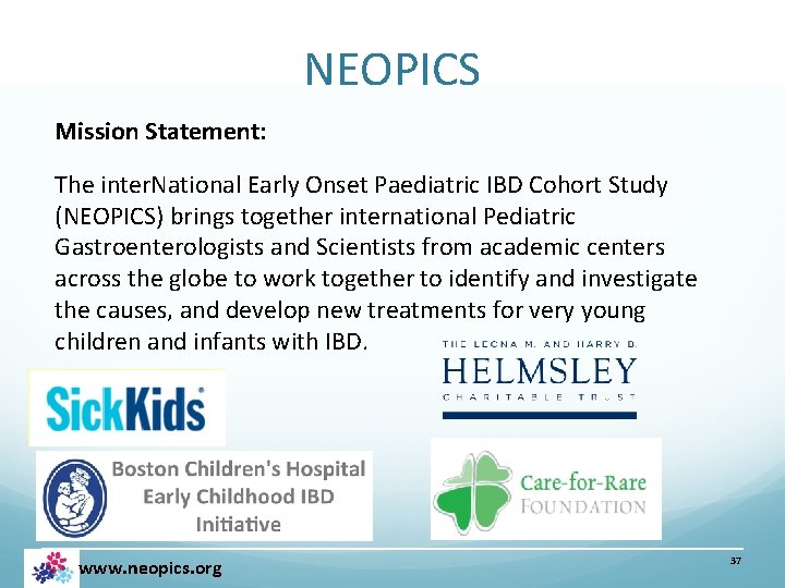 NEOPICS Mission Statement: The inter. National Early Onset Paediatric IBD Cohort Study (NEOPICS) brings