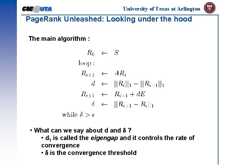 University of Texas at Arlington Page. Rank Unleashed: Looking under the hood The main