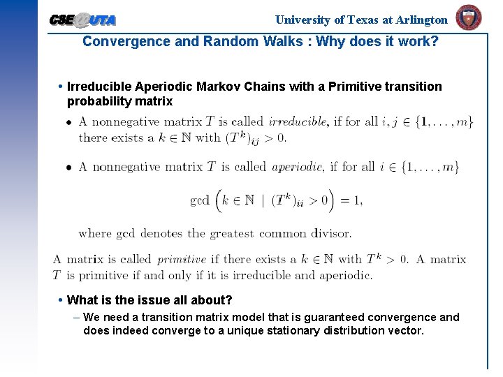 University of Texas at Arlington Convergence and Random Walks : Why does it work?