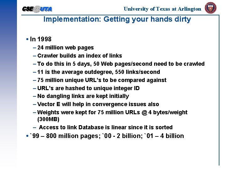 University of Texas at Arlington Implementation: Getting your hands dirty In 1998 – 24