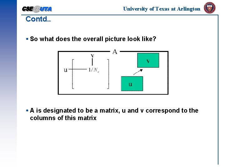 University of Texas at Arlington Contd. . So what does the overall picture look