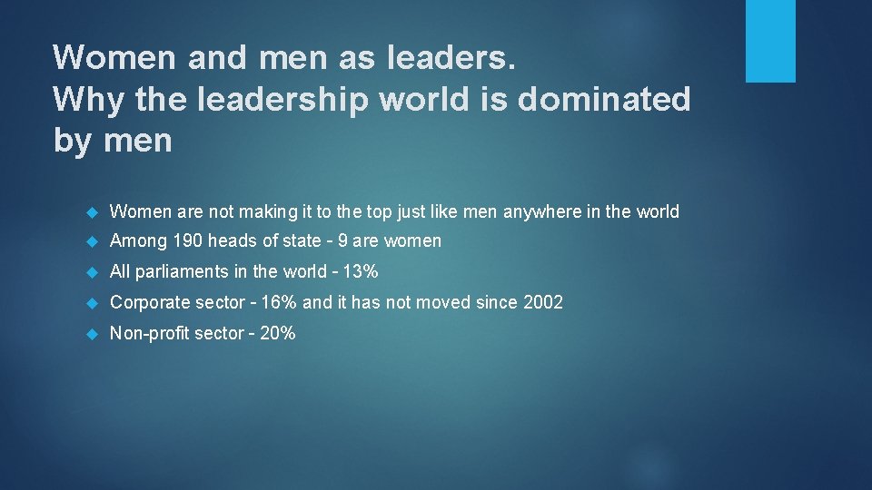 Women and men as leaders. Why the leadership world is dominated by men Women