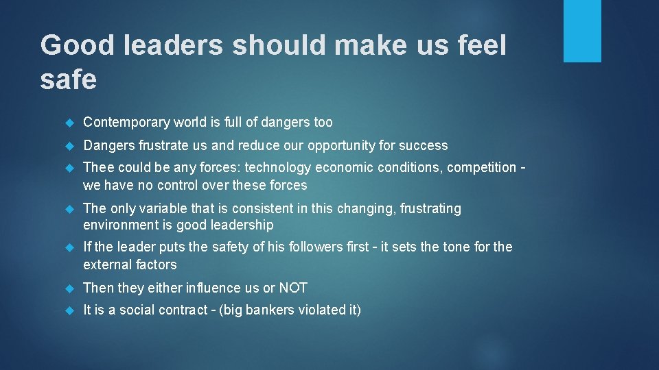 Good leaders should make us feel safe Contemporary world is full of dangers too