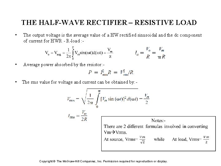 THE HALF-WAVE RECTIFIER – RESISTIVE LOAD • The output voltage is the average value