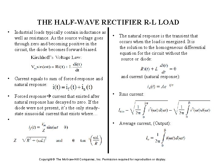 THE HALF-WAVE RECTIFIER R-L LOAD • Industrial loads typically contain inductance as well as