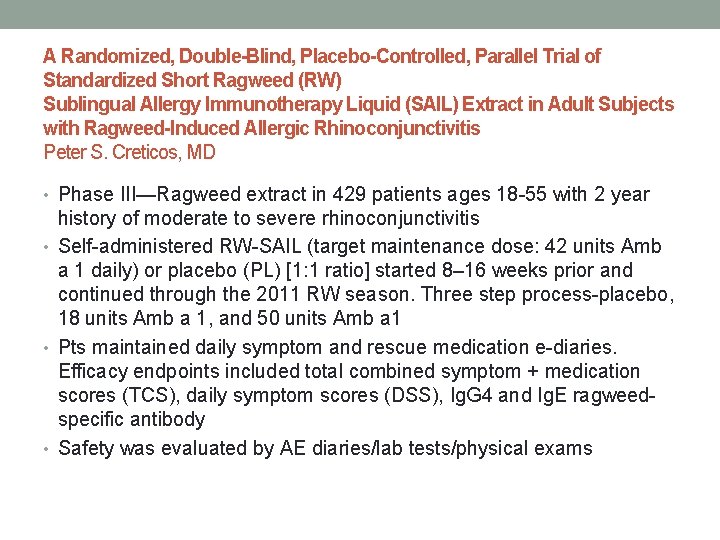 A Randomized, Double-Blind, Placebo-Controlled, Parallel Trial of Standardized Short Ragweed (RW) Sublingual Allergy Immunotherapy
