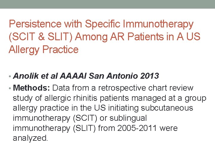 Persistence with Specific Immunotherapy (SCIT & SLIT) Among AR Patients in A US Allergy
