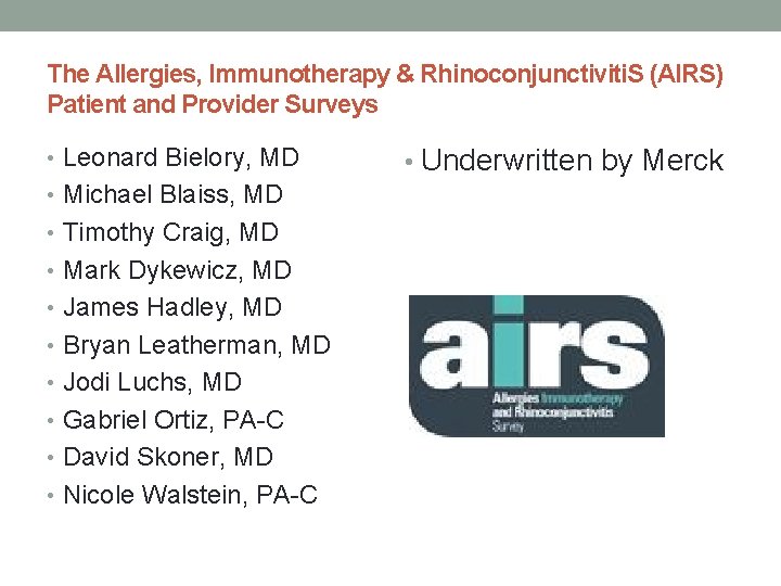 The Allergies, Immunotherapy & Rhinoconjunctiviti. S (AIRS) Patient and Provider Surveys • Leonard Bielory,