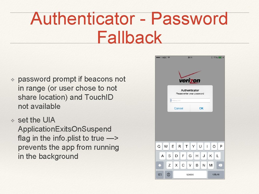 Authenticator - Password Fallback ❖ password prompt if beacons not in range (or user