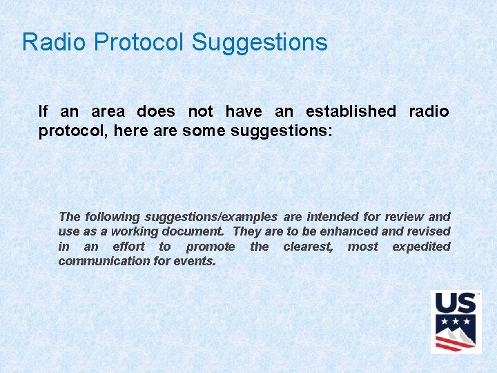 Radio Protocol Suggestions Radio Protocol Suggestio If an area does not have an established