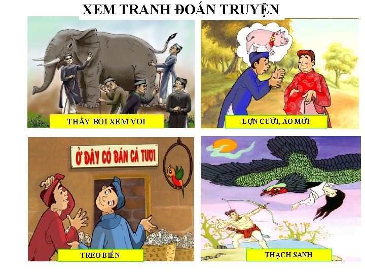 XEM TRANH ĐOÁN TRUYỆN THẦY BÓI XEM VOI TREO BIỂN LỢN CƯỚI, ÁO MỚI