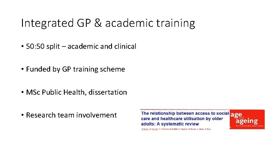 Integrated GP & academic training • 50: 50 split – academic and clinical •