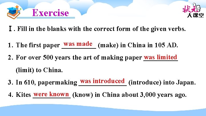 Exercise Ⅰ. Fill in the blanks with the correct form of the given verbs.