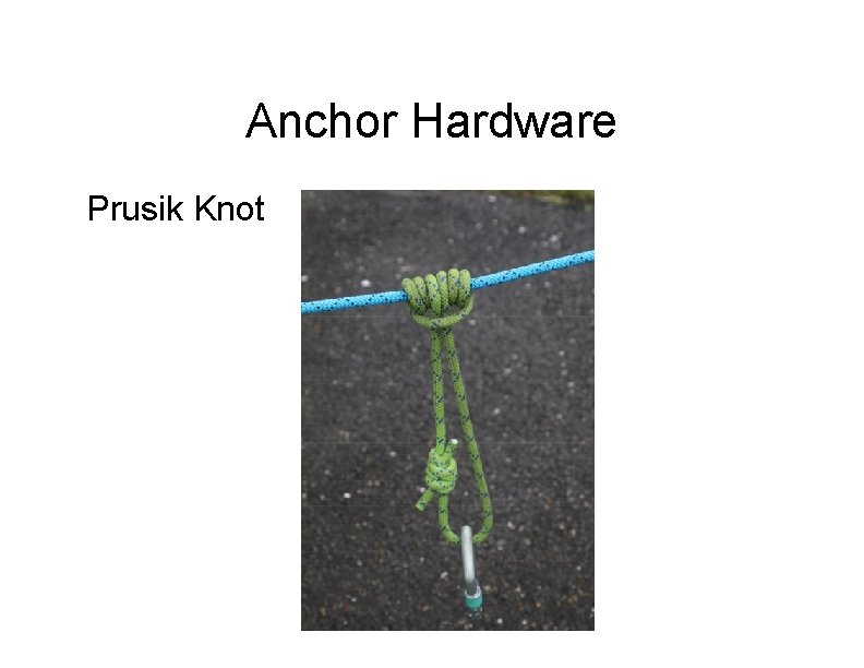 Anchor Hardware Prusik Knot 