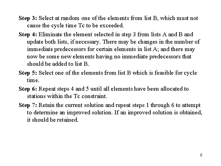 Step 3: Select at random one of the elements from list B, which must