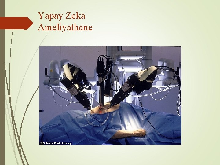 Yapay Zeka Ameliyathane 
