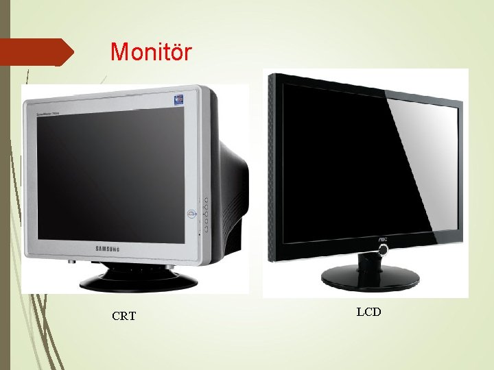 Monitör CRT LCD 