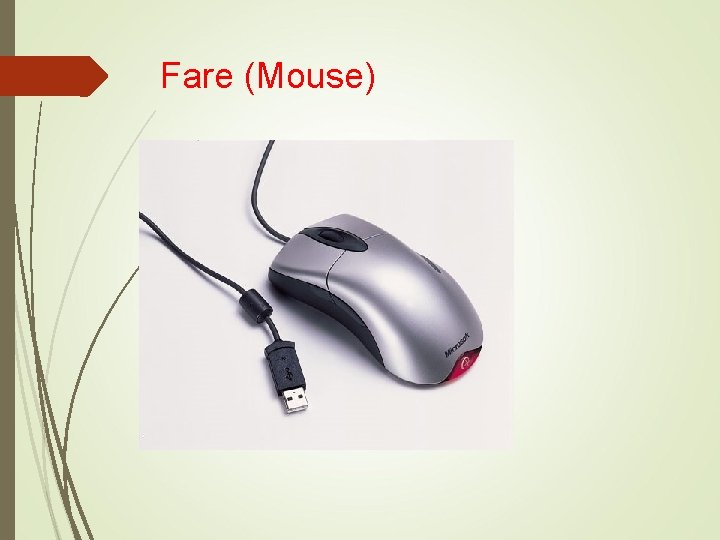 Fare (Mouse) 