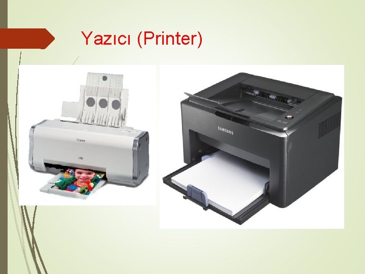 Yazıcı (Printer) 
