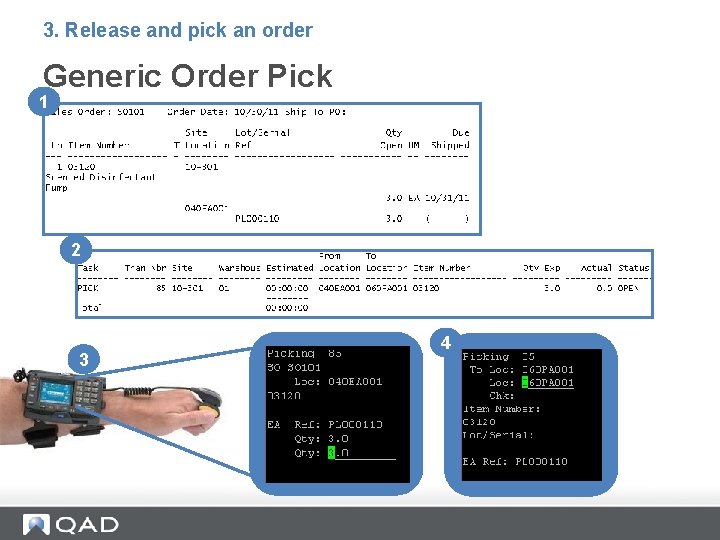 3. Release and pick an order Generic Order Pick 1 2 3 4 