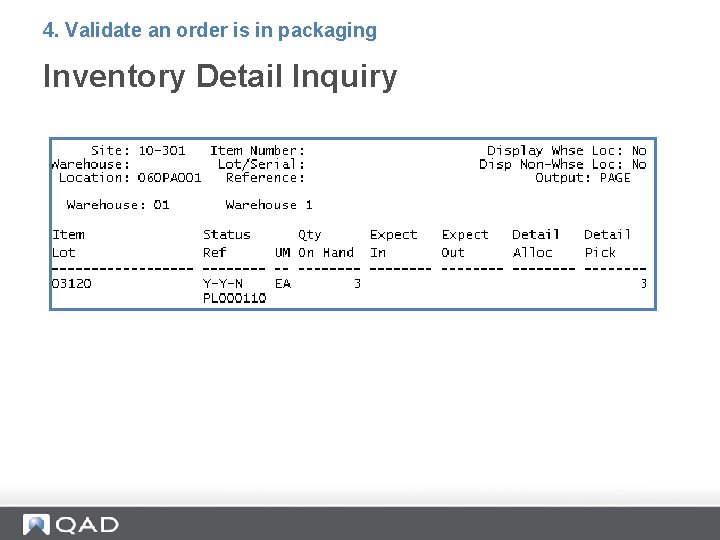 4. Validate an order is in packaging Inventory Detail Inquiry 