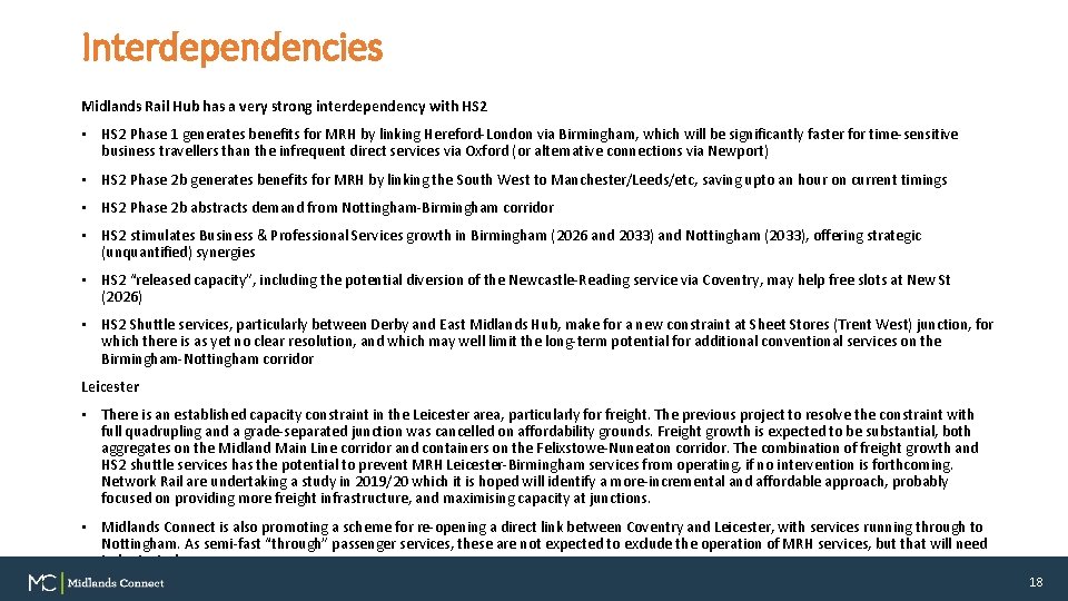 Interdependencies Midlands Rail Hub has a very strong interdependency with HS 2 • HS