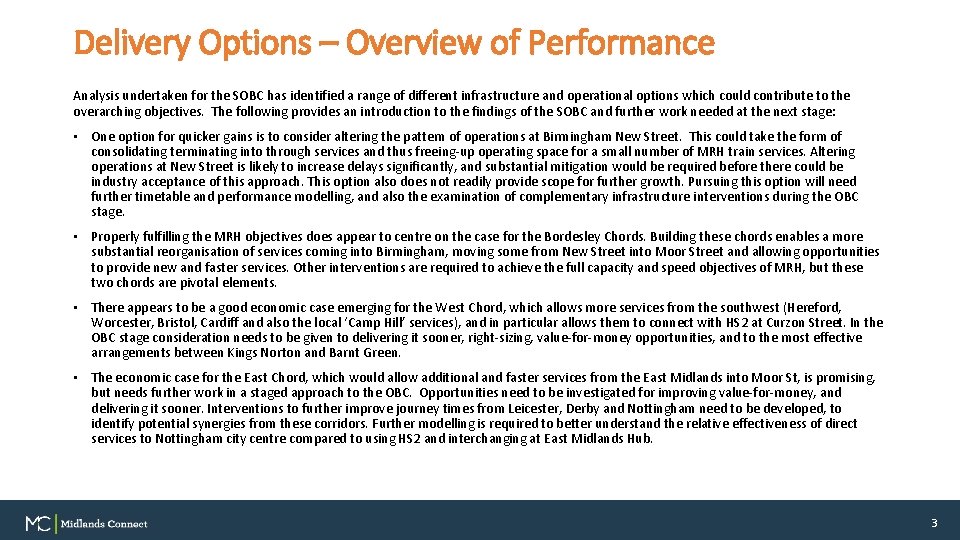 Delivery Options – Overview of Performance Analysis undertaken for the SOBC has identified a