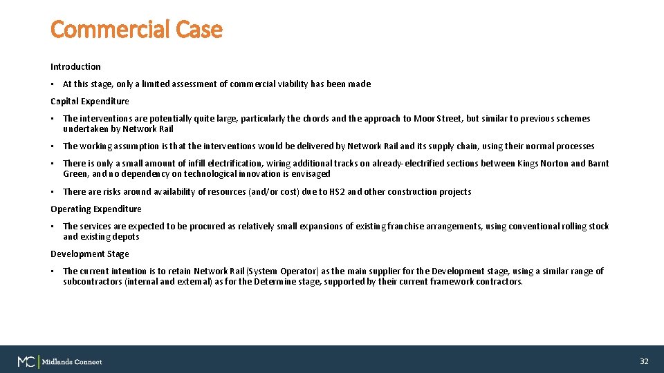 Commercial Case Introduction • At this stage, only a limited assessment of commercial viability