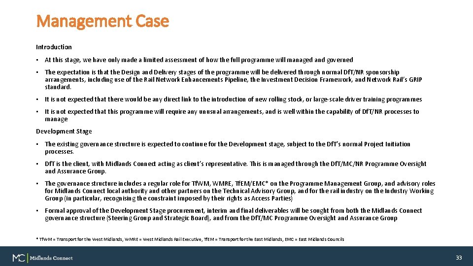 Management Case Introduction • At this stage, we have only made a limited assessment