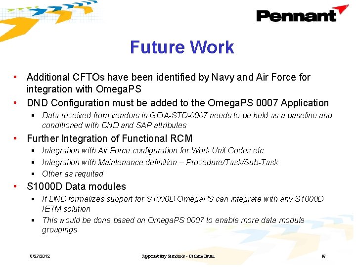 Future Work • Additional CFTOs have been identified by Navy and Air Force for