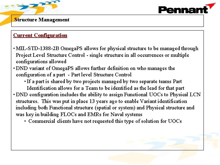 Structure Management . Current Configuration • MIL-STD-1388 -2 B Omega. PS allows for physical