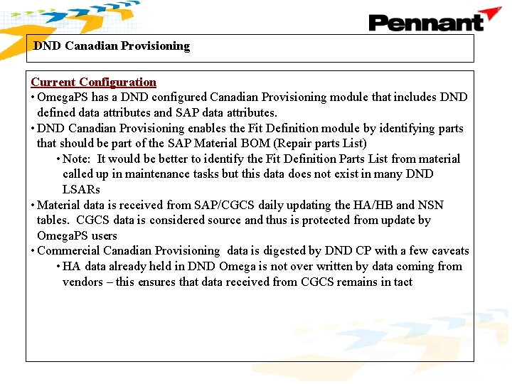 DND Canadian Provisioning . Current Configuration • Omega. PS has a DND configured Canadian