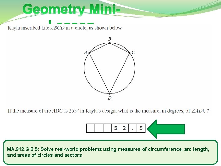 MA. 912. G. 6. 5: Solve real-world problems using measures of circumference, arc length,
