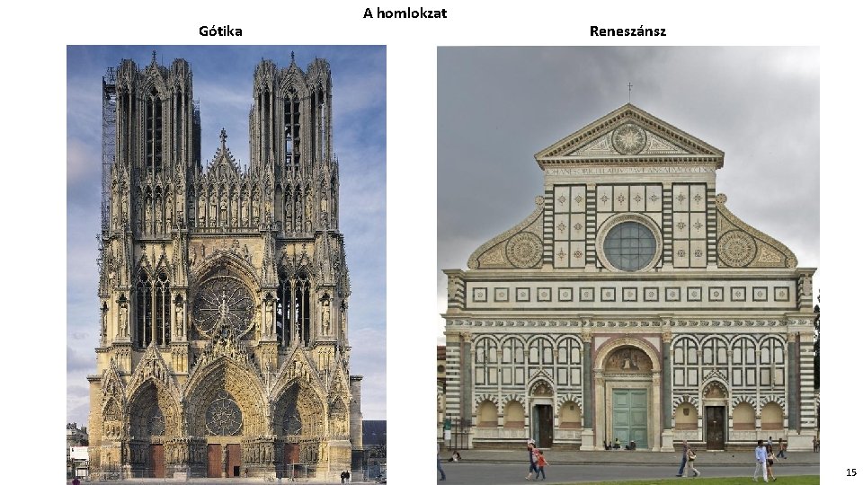 Gótika A homlokzat Reneszánsz 15 