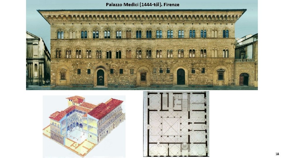 Palazzo Medici (1444 -től). Firenze 18 