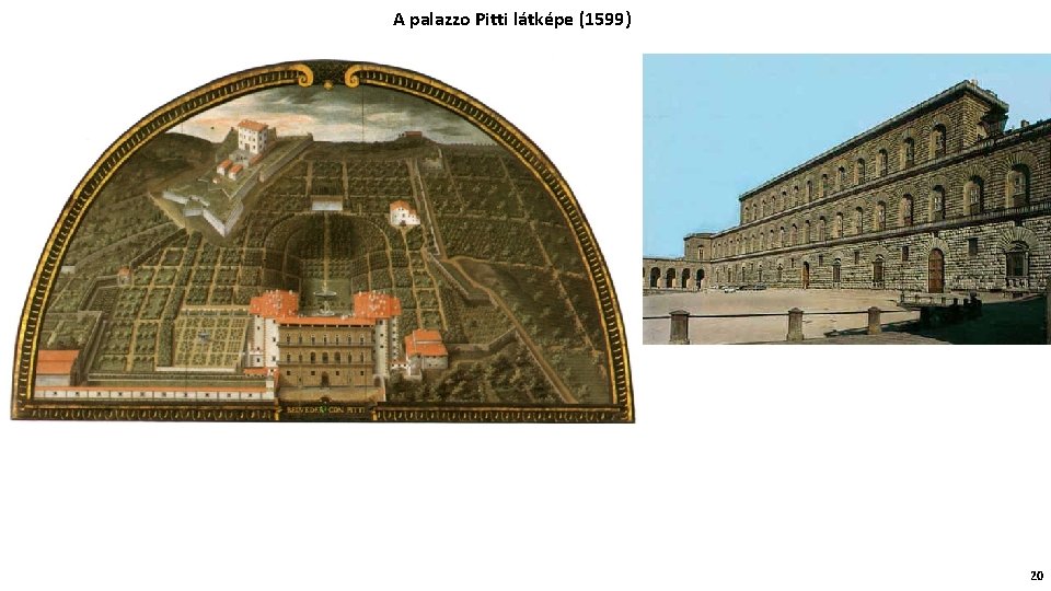 A palazzo Pitti látképe (1599) 20 