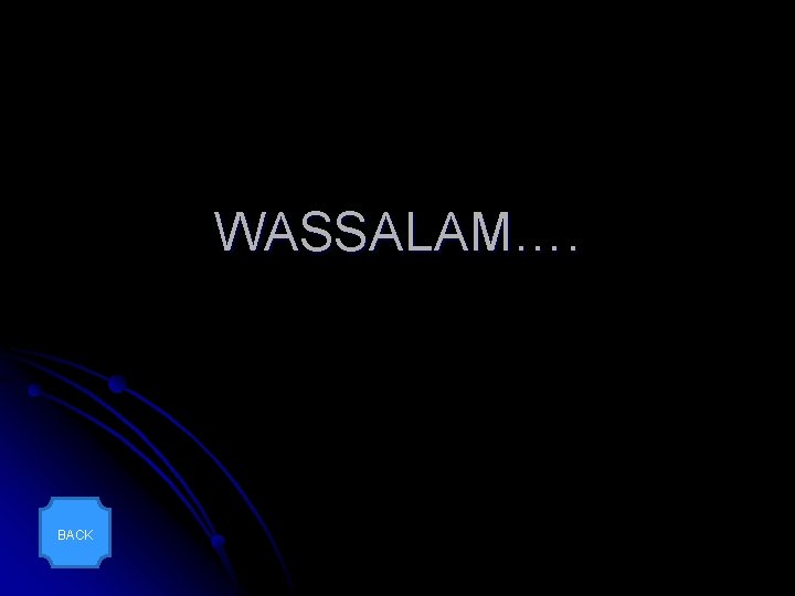 WASSALAM…. BACK 