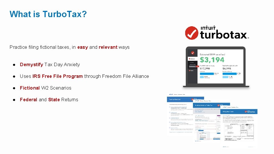 What is Turbo. Tax? Practice filing fictional taxes, in easy and relevant ways ●