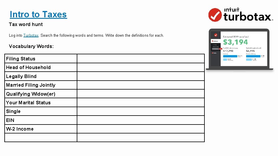 Intro to Taxes Tax word hunt Log into Turbotax. Search the following words and