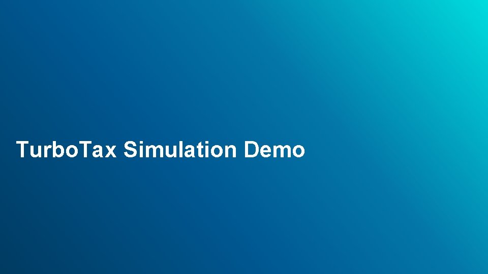 Turbo. Tax Simulation Demo 