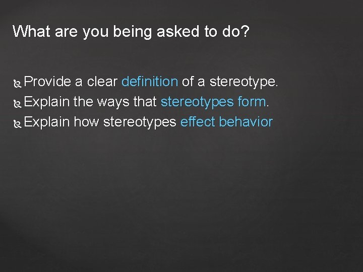 What are you being asked to do? Provide a clear definition of a stereotype.