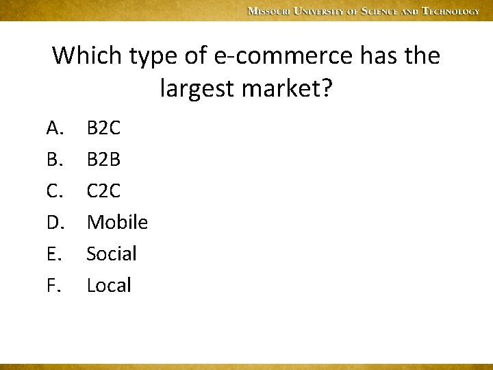 Which type of e-commerce has the largest market? A. B. C. D. E. F.