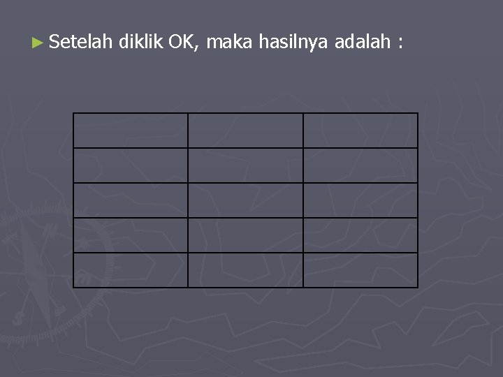 ► Setelah diklik OK, maka hasilnya adalah : 