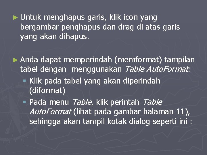 ► Untuk menghapus garis, klik icon yang bergambar penghapus dan drag di atas garis