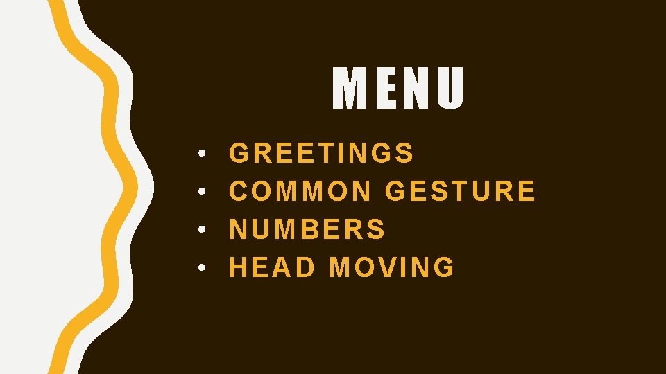 MENU • • GRE ETI NGS COMM ON GE ST UR E NUMBERS HEAD