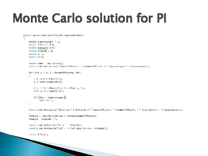 Monte Carlo solution for PI 