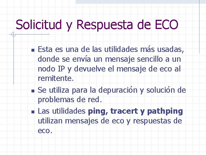 Solicitud y Respuesta de ECO n n n Esta es una de las utilidades