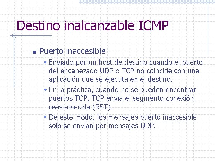 Destino inalcanzable ICMP n Puerto inaccesible w Enviado por un host de destino cuando