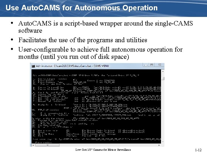 Use Auto. CAMS for Autonomous Operation • Auto. CAMS is a script based wrapper